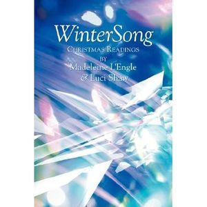 WinterSong: Christmas Readings -- Madeleine L'Engle